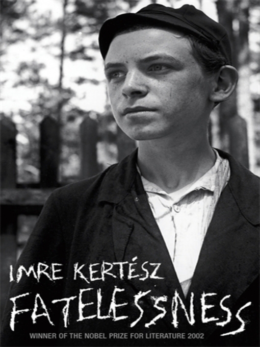 Title details for Fatelessness by Imre Kertész - Available